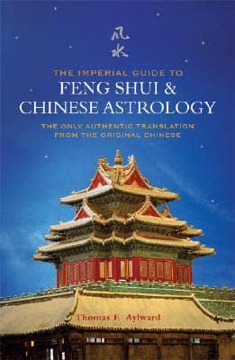 The Imperial Guide to Feng Shui & Chinese Astrology