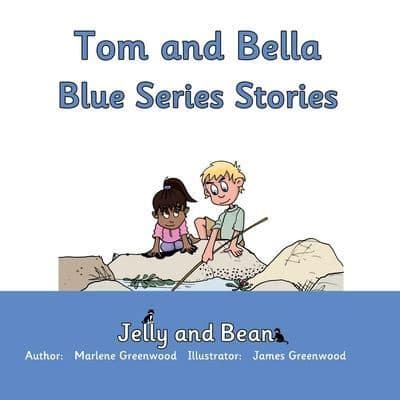 Tom and Bella Blue Series Stories