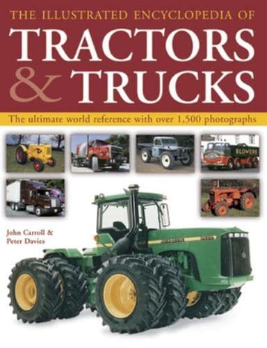 The Illustrated Encyclopedia of Tractors & Trucks