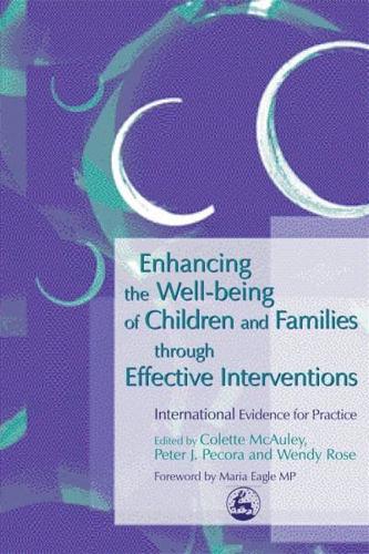 Enhancing the Well-Being of Children and Families Through Effective Interventions