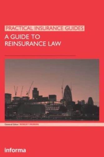 A Guide to Reinsurance Law