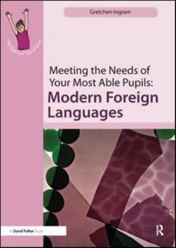 Meeting the Needs of Your Most Able Pupils. Modern Foreign Languages