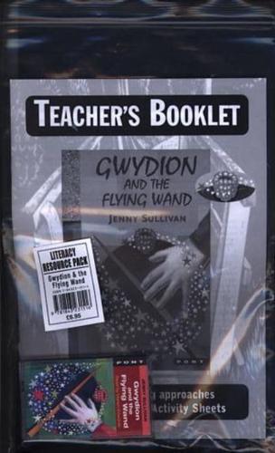 Gwydion and the Flying Wand (Literacy Resource Pack)