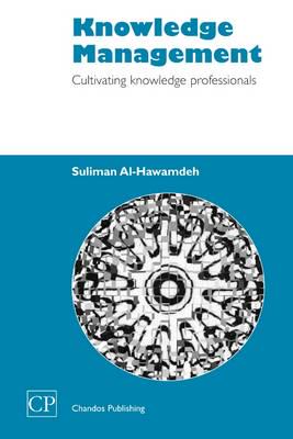 Knowledge Management: Cultivating Knowledge Professionals