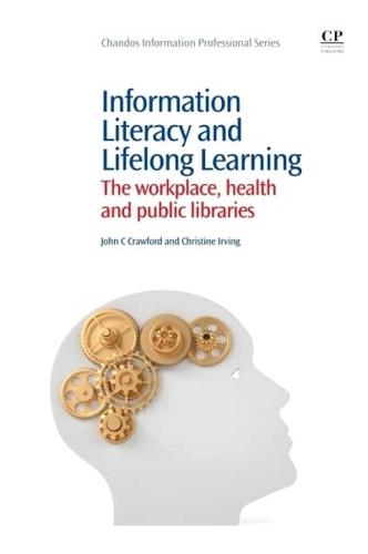 Information Literacy and Lifelong Learning: Policy Issues, the Workplace, Health and Public Libraries