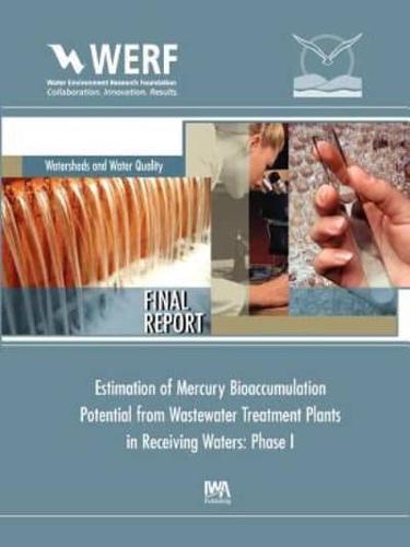 Estimation of Mercury Bioaccumulation Potential from Wastewater Treatment Plants in Receiving Waters: Phase 1