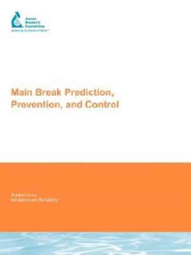 Main Break Prediction, Prevention and Control