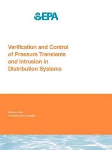 Verification and Control of Pressure Transients and Intrusion in Distribution Systems