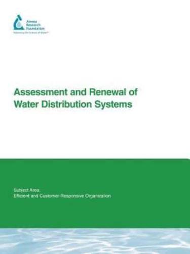 Assessment and Renewal of Water Distribution Systems