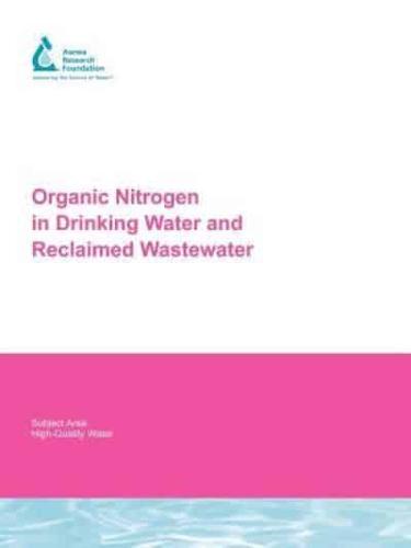 Organic Nitrogen in Drinking Water and Reclaimed Wastewater