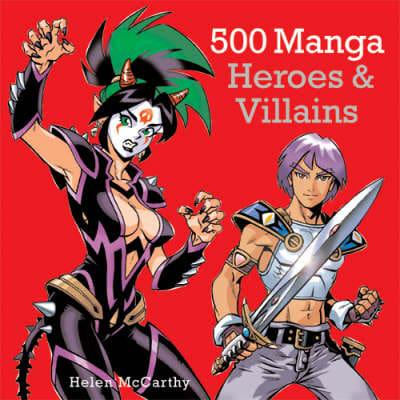 500 Manga Heroes & Villains