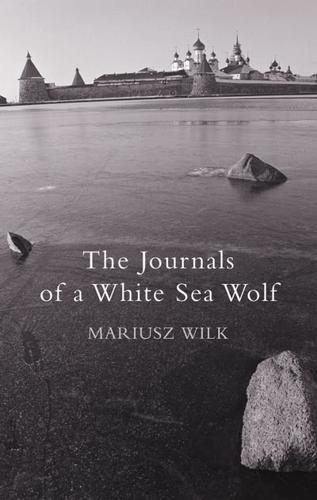 The Journals of a White Sea Wolf