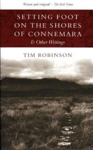 Setting Foot on the Shores of Connemara & Other Writings