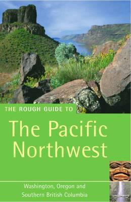 The Rough Guide to the Pacific Northwest