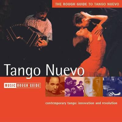 The Rough Guide to Tango Nuevo