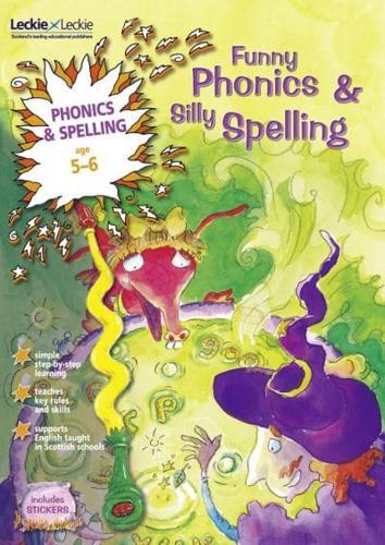 Funny Phonics & Silly Spelling. Age 5-6