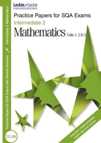 Intermediate 2 Mathematics. Units 1, 2 & 3
