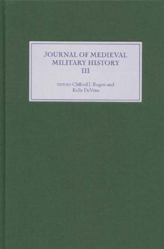 Journal of Medieval Military History. Vol. 3