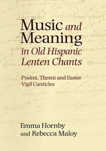 Music and Meaning in Old Hispanic Lenten Chants