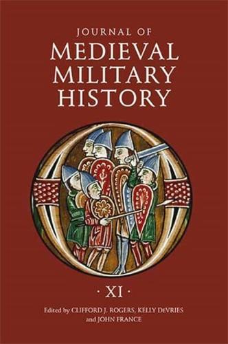 Journal of Medieval Military History. Volume XI