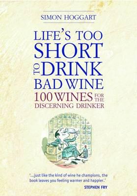 Life's Too Short to Drink Bad Wine