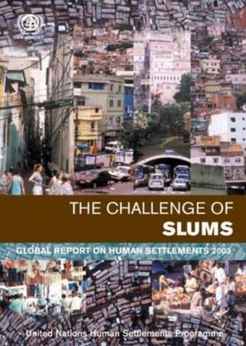 The Challenge of Slums : Global Report on Human Settlements 2003