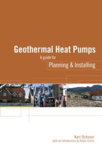 Geothermal Heat Pumps: A Guide for Planning and Installing