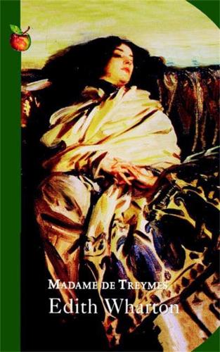 Madame de Treymes: Four Short Novels. Edith Wharton