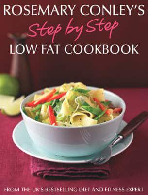 Rosemary Conley's Step by Step Low Fat Cookbook