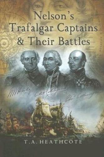 Nelson's Trafalgar Captains and Their Battles