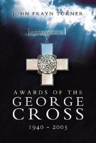 Awards of the George Cross 1940-2005