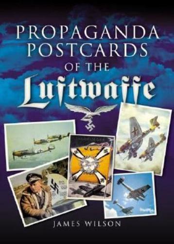 Propaganda Postcards of the Luftwaffe