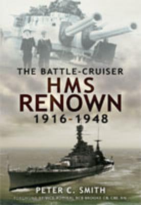 The Battle-Cruiser HMS Renown 1916-1948