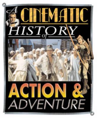 A Cinematic History of Action & Adventure