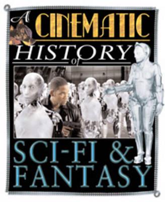 A Cinematic History of Sci-Fi & Fantasy