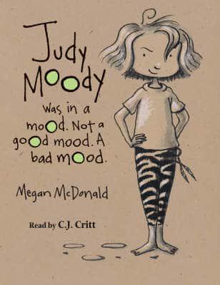 Judy Moody. Was in a Mood. Not a Good Mood. A Bad Mood