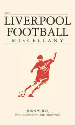 The Liverpool Football Miscellany