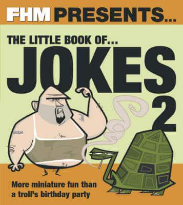FHM Presents the Little Book of Jokes 2