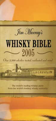 Jim Murray's Whisky Bible 2005