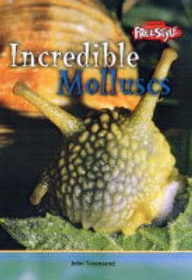Incredible Molluscs