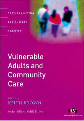 Vulnerable Adults and Community Care