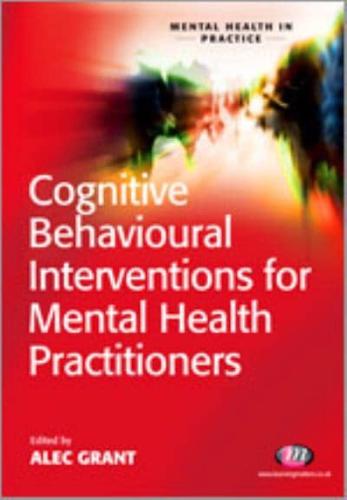 Cognitive Behavioural Interventions for Mental Health Practitioners
