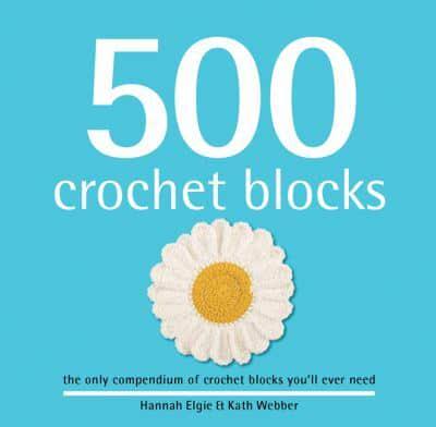 500 Crochet Blocks