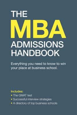 The MBA Admissions Handbook