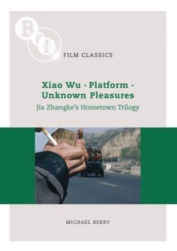 Xiao Wu, Platform, Unknown Pleasures