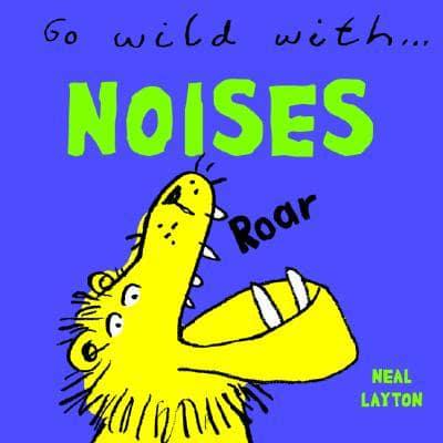 Go Wild With-- Noises