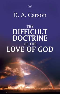 The Difficult Doctrine of the Love of God