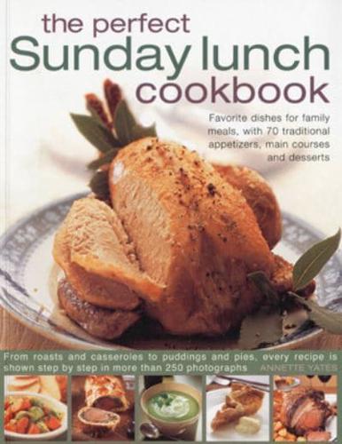 The Perfect Sunday Lunch Cookbook