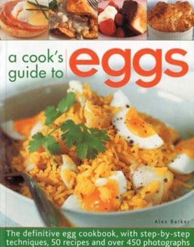 A Cook's Guide to Eggs