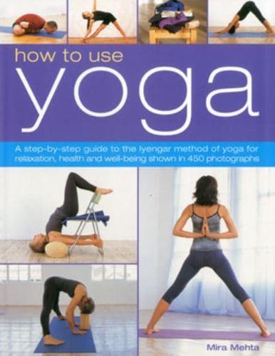 How to Use Yoga